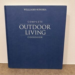 Williams Sonoma Complete Outdoor Living Cookbook Hardcover Coffee Table Book
